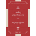 Leading Under Pressure: Educational Leadership in Neoliberal Times