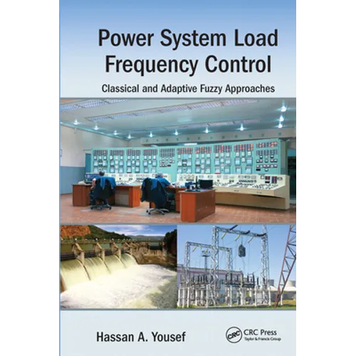 Power System Load Frequency Control: Classical and Adaptive Fuzzy Approaches - Paperback