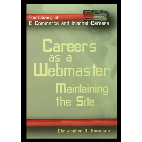 Careers as a Webmaster: Maintaining the Site