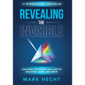 Revealing the Invisible: Coaching the People You Lead to Discover, Learn, and Grow