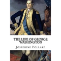 The Life of George Washington