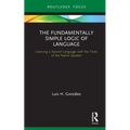 The Fundamentally Simple Logic of Language: Learning a Second Language with the Tools of the Native Speaker