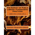 The Survey of Public Library Fundraising Practices