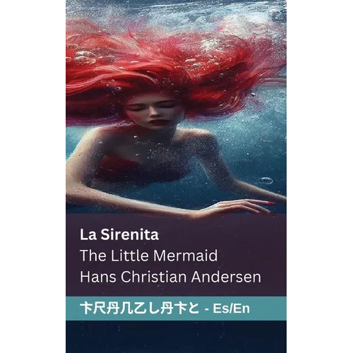 La Sirenita / The Little Mermaid: Tranzlaty Español English