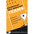 Secrets of Self-Directed Teams