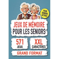 Jeux de Mémoire Pour les Seniors: 571 Jeux de Mémoire Stimulants pour Seniors, Cadeau Intelligent pour un Cerveau Actif!