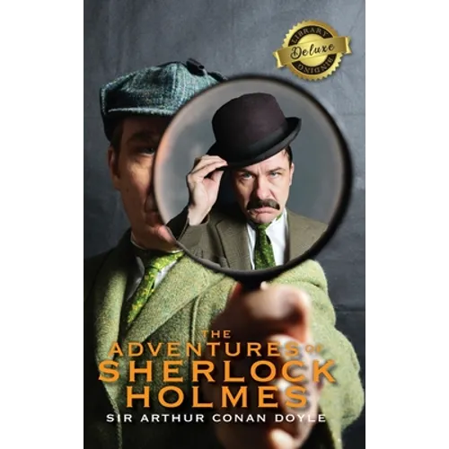 The Adventures of Sherlock Holmes (Deluxe Library Edition) (Illustrated)