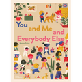 You and Me and Everybody Else
