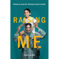 Raising Me: Raising me raises him. Raising me raises a society.
