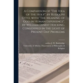 A Comparison of "The Idea of the Holy", by Rudolph Otto, With "The Meaning of God in Human Experience", by William Ernest Hocking, Considered in the L