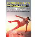 Entrenamiento Esencial de Parkour: Fuerza y Movimientos Básicos del Parkour