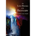 The Lost Books of the Bestiary