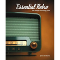 Essential Retro: The Vintage Technology Guide