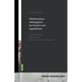 Medikamentenabhängigkeit bei Kindern und Jugendlichen: Ursachen, Risiken, Therapie und Prävention im Entwicklungsalter