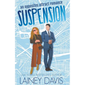 Suspension: An Opposites Attract Romance
