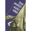 Trade Unionists Against Terror: Guatemala City, 1954-1985