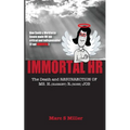 Immortal HR: The Death and Resurrection of Ms. H. (Harriet) R. (Rose) Job