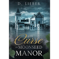 The Curse of Moonseed Manor