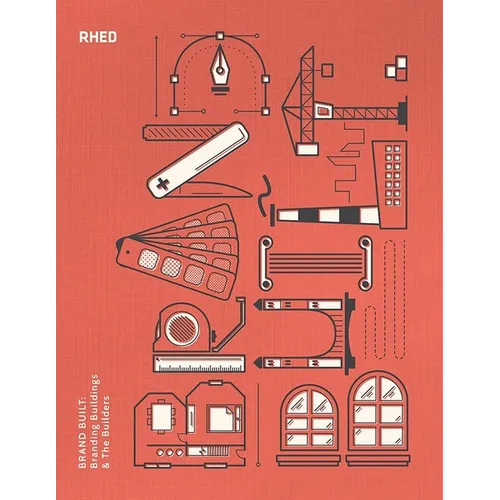 Brand Built: Branding Buildings and the Builders