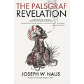 The Palsgraf Revelation: A Memoir of Love, Addiction, Recovery and Practical Spirituality
