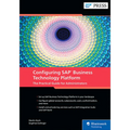 Configuring SAP Business Technology Platform: The Practical Guide for Administrators