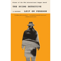 The Dying Detective: A Mystery