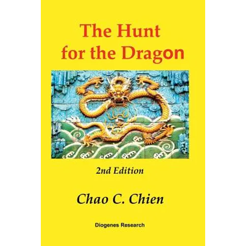 The Hunt for the Dragon, 2nd Edition: A startling solution for the mysteries of the Age of Discovery
