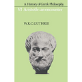 A History of Greek Philosophy: Volume 6, Aristotle: An Encounter
