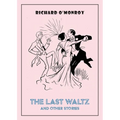 The Last Waltz and Other Stories