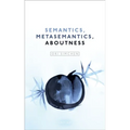Semantics, Metasemantics, Aboutness