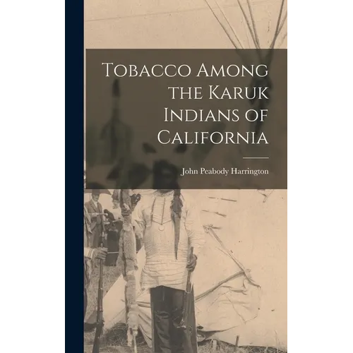 Tobacco Among the Karuk Indians of California