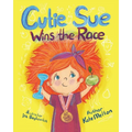 Cutie Sue Wins the Race: Children's Book on Sports, Self-Discipline and Healthy Lifestyle