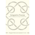 Integrative Process: Follettian Thinking from Ontology to Administration