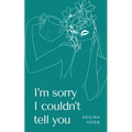 I'm sorry I couldn't tell you
