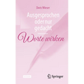 Ausgesprochen Oder Nur Gedacht -- Worte Wirken