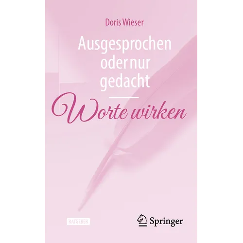 Ausgesprochen Oder Nur Gedacht -- Worte Wirken