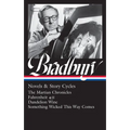 Ray Bradbury: Novels & Story Cycles (Loa #347): The Martian Chronicles / Fahrenheit 451 / Dandelion Wine / Something Wicked This Way Comes
