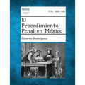 El Procedimiento Penal En Mexico