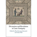 Divination and Revelation in Later Antiquity