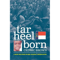 Tar Heel Born: A Native Son Speaks on Race, Religion, & Reconciliation