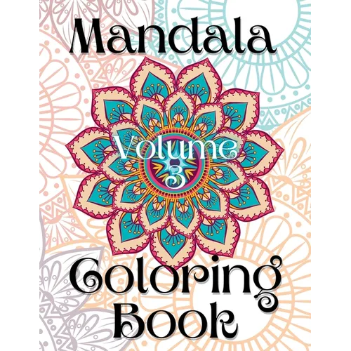 Mandala Coloring Book Volume 3