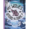 Are Wolves Afraid of the Dark?