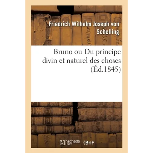 Bruno ou Du principe divin et naturel des choses