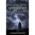The carbon factor unleashed