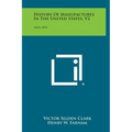 History of Manufactures in the United States, V2: 1860-1893