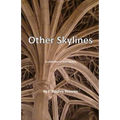 Other Skylines: A collection of short fiction