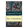 Das Unheimliche: Studien über Ängstlichkeit