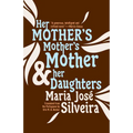 Her Mother's Mother's Mother and Her Daughters