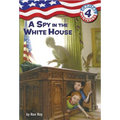 Capital Mysteries #4: A Spy in the White House