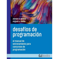 Desafíos de programación: El manual de entrenamiento para concursos de programación